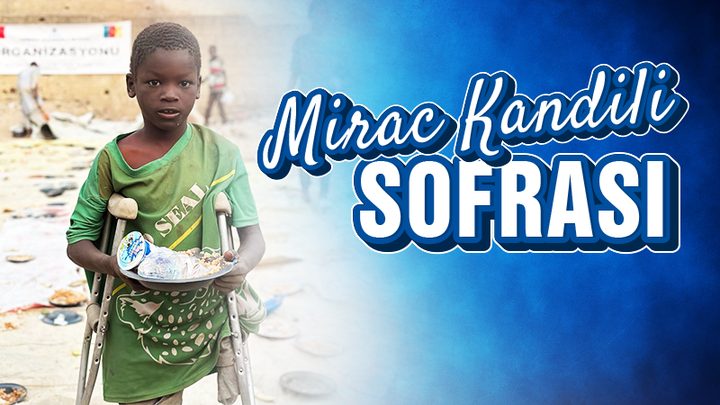 15 Ocak 2026 Perşembe Mirac Kandili’nde Umut Olmaya Hazırlanıyoruz